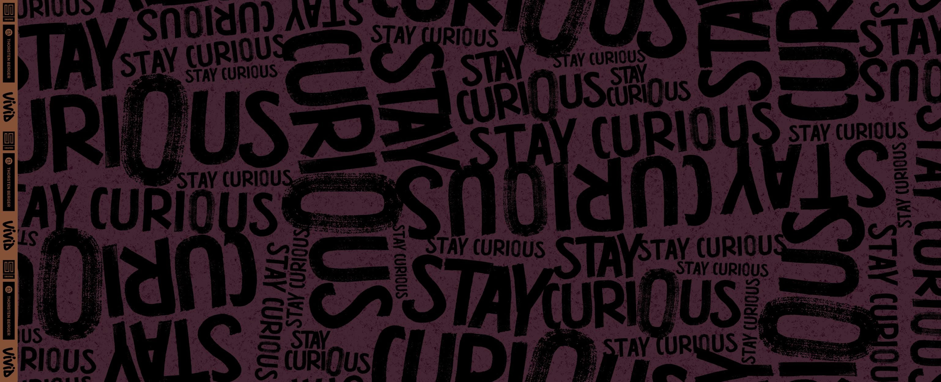 Kombistoff Thorsten Berger Vivid Stay Curious Schrift